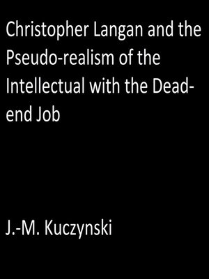cover image of Christopher Langan and the Pseudo-realism of the Intellectual with the Dead-end Job